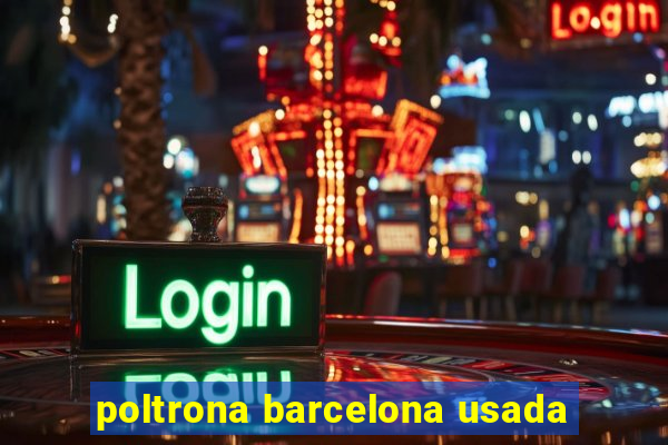 poltrona barcelona usada